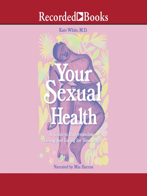 Title details for Your Sexual Health by Dr. Kate White, MD - Available